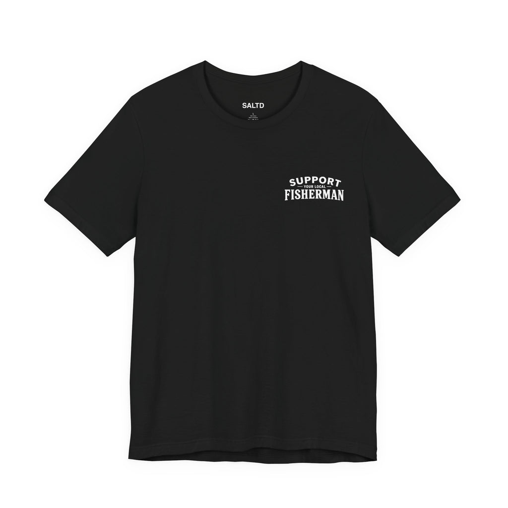 Support Your Local Fisherman Tee